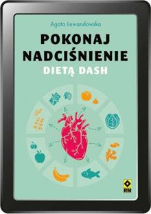 Pokonaj nadciśnienie dietą DASH (e-book)