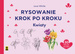 Rysowanie krok po kroku. Kwiaty 
