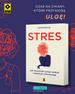 Stres. Jak zrozumieć swoje reakcje i odzyskać równowagę