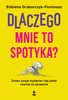 Dlaczego mnie to spotyka? Zmień swoje myślenie i daj sobie szansę na szczęście