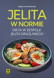 Jelita w normie. Dieta w zespole jelita drażliwego