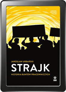 Strajk. Historia buntów pracowniczych (ebook)
