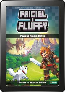 Frigiel i Fluffy. Powrót Smoka Kresu. Tom 1 (e-book)