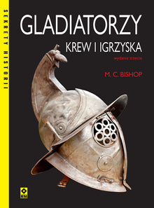 Gladiatorzy. Krew i igrzyska