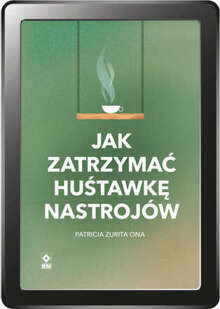 Jak zatrzymać huśtawkę nastrojów  (e-book)