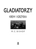Gladiatorzy. Krew i igrzyska