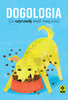 Dogologia. Co naprawdę myśli twój pies 
