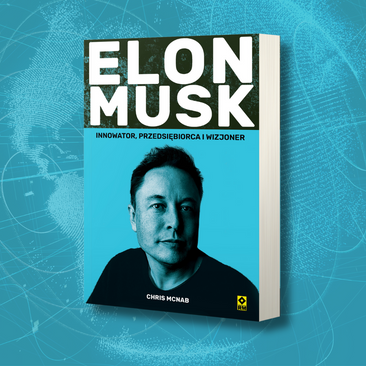 Elon Musk. Innowator, przedsiębiorca i wizjoner