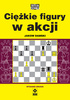 Ciężkie figury w akcji. Wydanie II