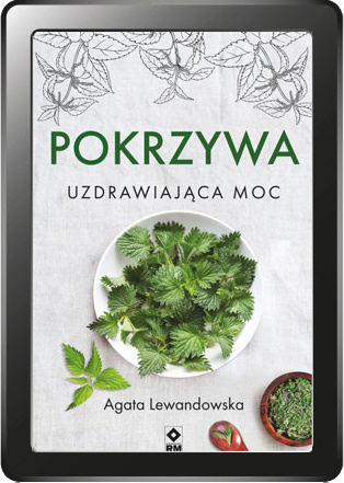Pokrzywa. Uzdrawiająca moc (e-book)
