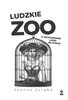 Ludzkie zoo. O wystawianiu ludzi na pokaz