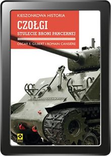 Kieszonkowa historia: Czołgi. Stulecie broni pancernej (e-book)