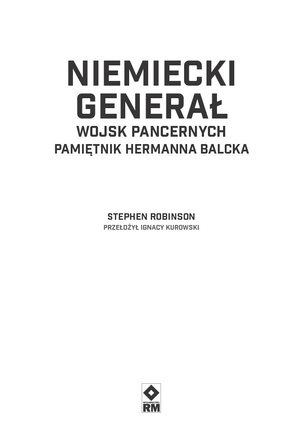 Niemiecki generał wojsk pancernych. Pamiętnik Hermanna Balcka