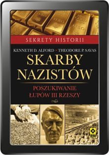 Skarby nazistów. Poszukiwanie łupów III Rzeszy (e-book)