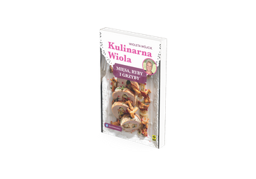 Kulinarna Wiola. Mięsa, ryby i grzyby