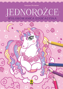 Jednorożce. Kolorowanka edukacyjna