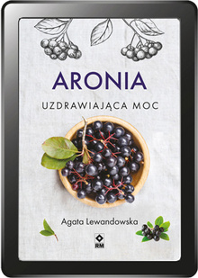 Aronia. Uzdrawiająca moc (e-book)