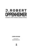 J. Robert Oppenheimer. Człowiek, który stworzył bombę atomową