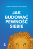Jak budować pewność siebie