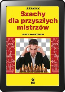 Szachy dla przyszłych mistrzów (e-book)