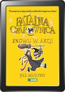 Fatalna czarownica. Znowu w akcji (e-book)