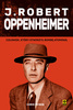 J. Robert Oppenheimer. Człowiek, który stworzył bombę atomową