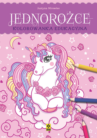 Jednorożce. Kolorowanka edukacyjna