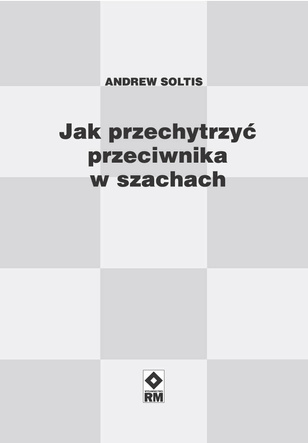 Jak przechytrzyć przeciwnika w szachach