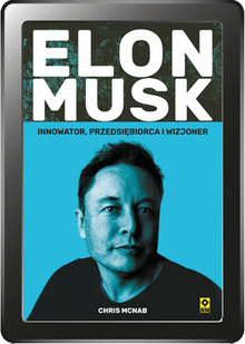 Elon Musk. Innowator, przedsiębiorca i wizjoner (e-book)
