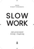 Slow work
