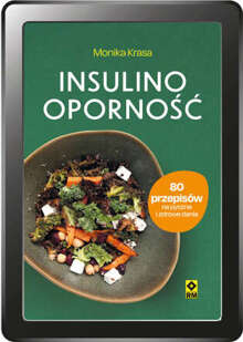 Insulinooporność. 80 przepisów na pyszne i zdrowe dania (e-book)