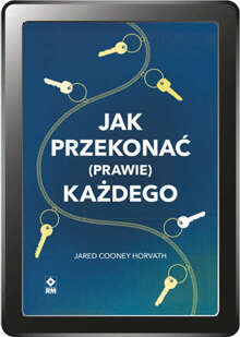 Jak przekonać (prawie) każdego (e-book)