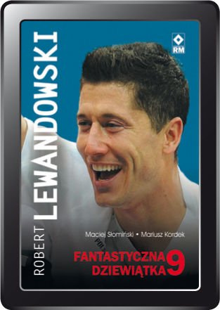 Robert Lewandowski. Fantastyczna 9 (e-book)