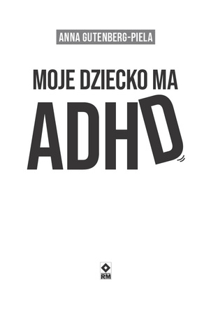 Moje dziecko ma ADHD