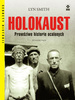 Holokaust. Prawdziwe historie ocalonych