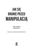 Jak się bronić przed manipulacją